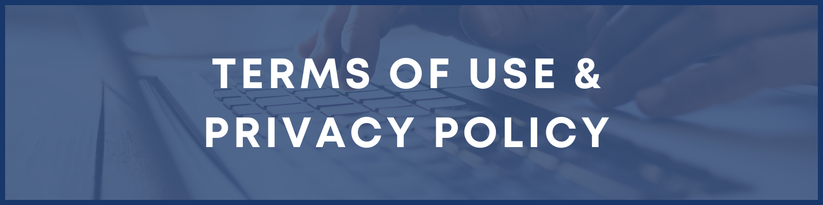 Terms of Use & Privacy Policy
